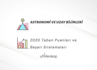 Astronomi ve Uzay Bilimleri Taban Puanları ve Sıralamaları