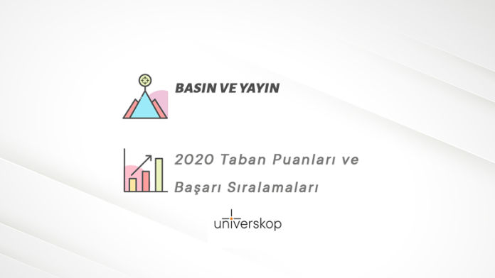 Basın ve Yayın Taban Puanları ve Sıralamaları