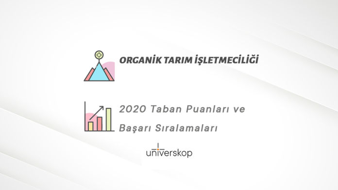 Organik Tarım İşletmeciliği Taban Puanları ve Sıralamaları