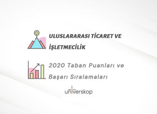 Uluslararası Ticaret ve İşletmecilik Taban Puanları ve Sıralamaları