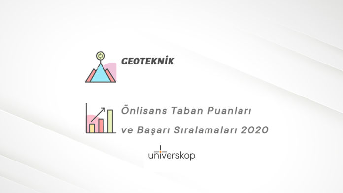 Geoteknik 2 Yıllık Önlisans Taban Puanları ve Sıralamaları