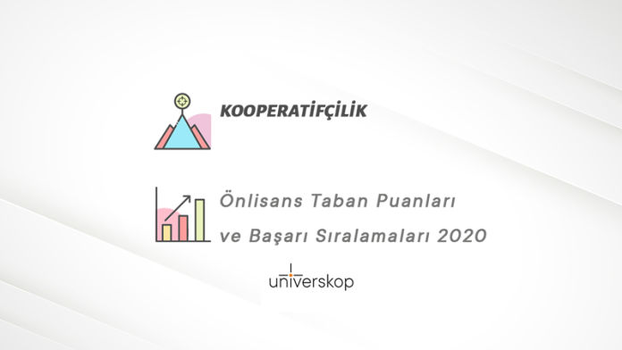 Kooperatifçilik 2 Yıllık Önlisans Taban Puanları ve Sıralamaları