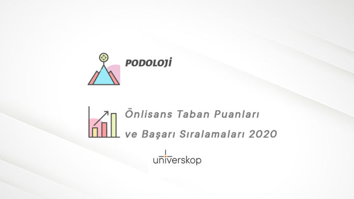 Podoloji 2 Yıllık Önlisans Taban Puanları ve Sıralamaları