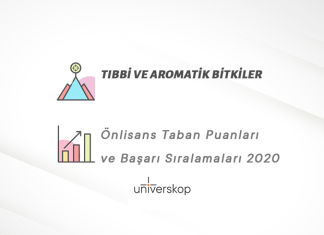 Tıbbi ve Aromatik Bitkiler 2 Yıllık Önlisans Taban Puanları ve Sıralamaları