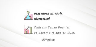 Ulaştırma ve Trafik Hizmetleri 2 Yıllık Önlisans Taban Puanları ve Sıralamaları