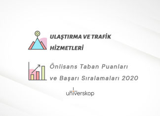 Ulaştırma ve Trafik Hizmetleri 2 Yıllık Önlisans Taban Puanları ve Sıralamaları