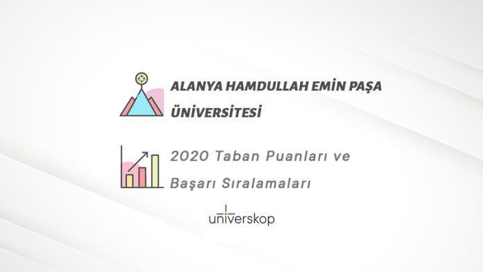 Alanya Hamdullah Emin Paşa Üniversitesi Taban Puanları ve Sıralamaları